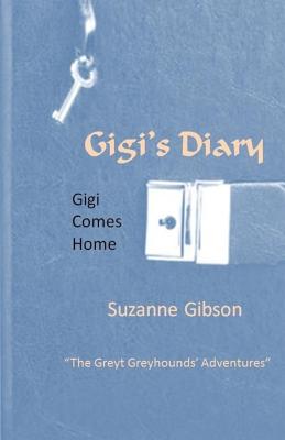 Gigi's Diary - Gigi Comes Home