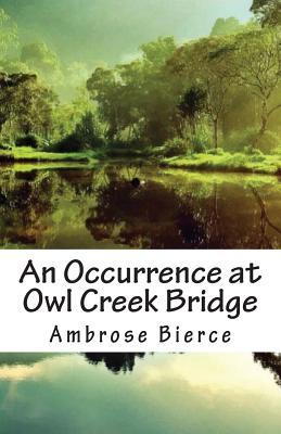 An Occurrence at Owl Creek Bridge