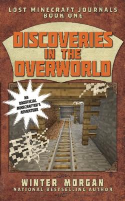 Discoveries in the Overworld