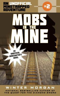 Mobs in the Mine