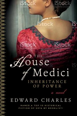 The House of Medici: Inheritance of Power