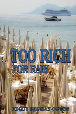 Too Rich for Rain