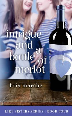 Intrigue and a Bottle of Merlot