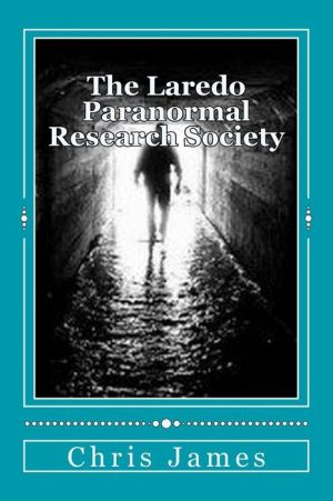 The Laredo Paranormal Research Society.