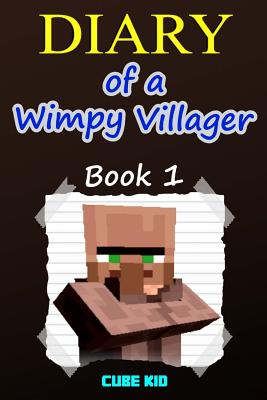 Diary of a Wimpy Villager