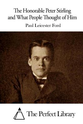 The Honorable Peter Stirling And What People Thought Of Him
