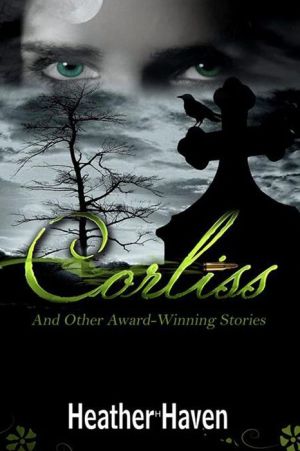 Corliss and Other Award Winning Stories