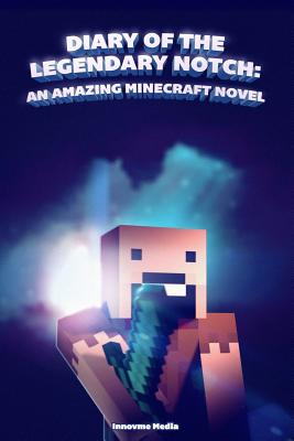 Diary of the Legendary Notch