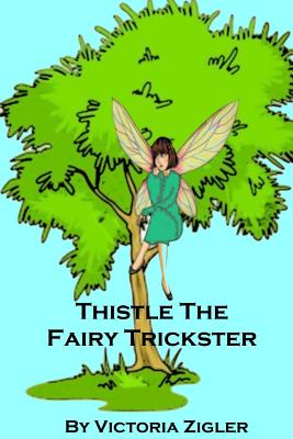 Thistle The Fairy Trickster