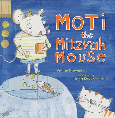Moti the Mitzvah Mouse Moti the Mitzvah Mouse