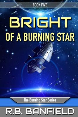 Bright of a Burning Star