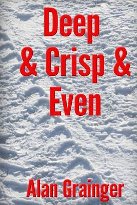 Deep & Crisp & Even