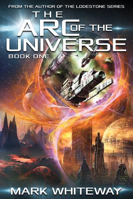 The Arc of the Universe; Book One