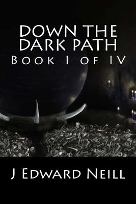 Down the Dark Path