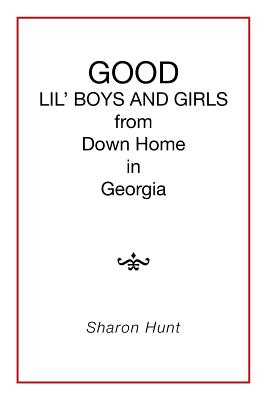 Good in Georgia Lil' Boys and Girls from Down Home