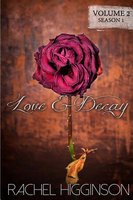 Love and Decay, Season One, Volume Two