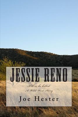 Jessie Reno: Kill or Be Killed