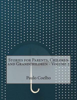 Stories for Parents, Children and Grandchildren - Volume 2