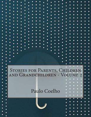 Stories for Parents, Children and Grandchildren - Volume 2