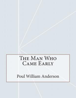 The Man Who Came Early
