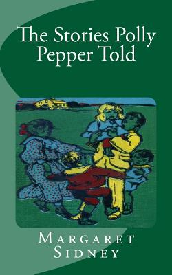 The Stories Polly Pepper Told