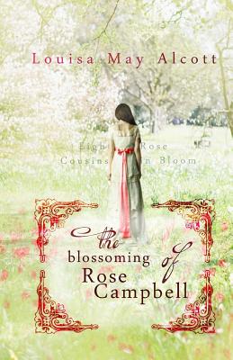 The Blossoming of Rose Campbell