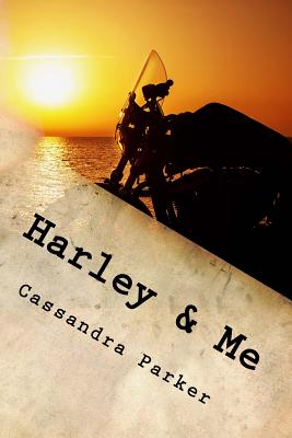 Harley & Me: Love Means Never Saying Goodbye