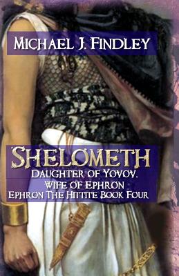 Shelometh, Daughter of Yovov, Wife of Ephron