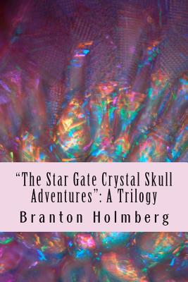 The Archeo's and the Star Gate Crystal Skull Adventures