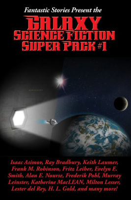 Fantastic Stories Present the Galaxy Science Fiction Super Pack #1