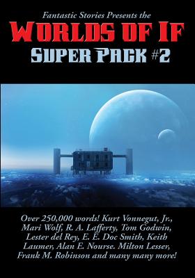 Fantastic Stories Presents the Worlds of If Super Pack #2