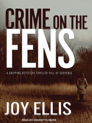 Crime on the Fens by Joy Ellis - FictionDB