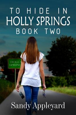 To Hide in Holly Springs-Book Two