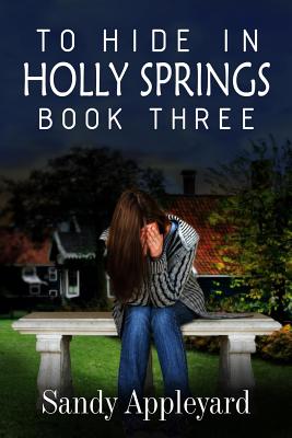 To Hide in Holly Springs-Book Three