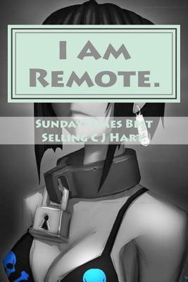 I Am Remote.