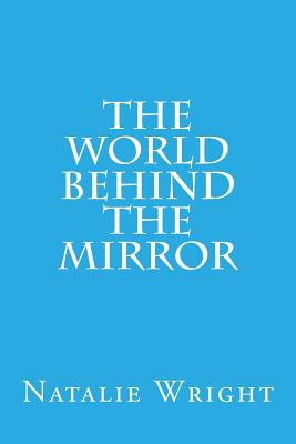 The World Behind the Mirror