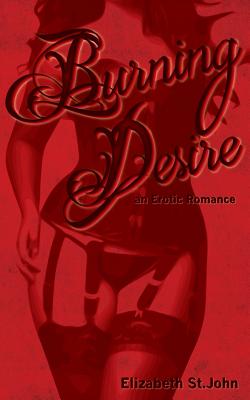 Burning Desire - An Erotic Romance