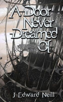 A Door Never Dreamed of