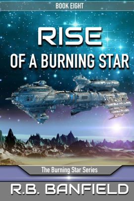 Rise of a Burning Star