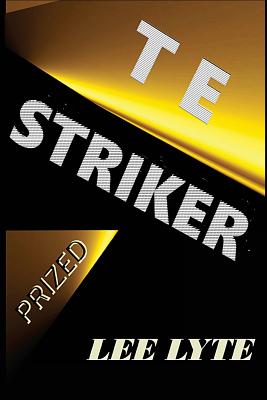 T E Striker: Prized