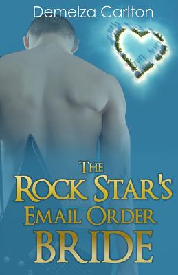 The Rock Star's Email Order Bride