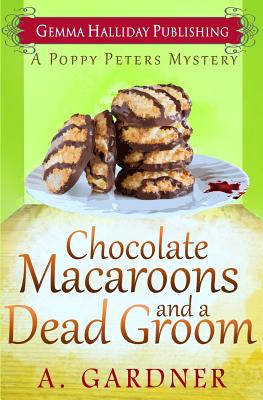 Chocolate Macaroons and a Dead Groom