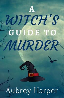 A Witch's Guide to Murder
