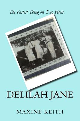 Delilah Jane: Fastest Girl on Two Heels