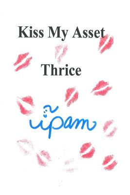 Kiss My Asset: Thrice