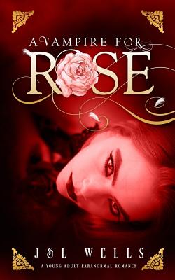 A Vampire for Rose
