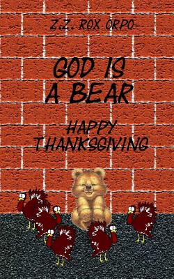 God Is a Bear Happy Thanksgiving