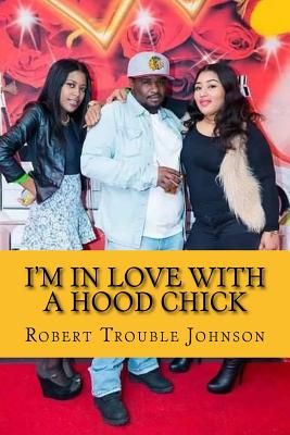 I'm in Love with a Hood Chick
