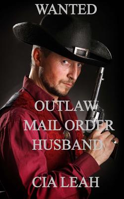 Wanted: Outlaw Mail Order Husband