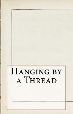 Hanging by a Thread